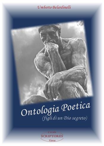 Ontologia poetica (figli di un Dio segreto) - Umberto Belardinelli - Libro Youcanprint 2023 | Libraccio.it