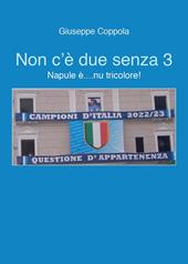 Non c'è due senza 3. Napule è... nu tricolore!