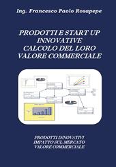 Prodotti e start up innovative. Calcolo del loro valore commerciale