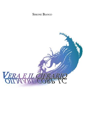 Vera e il cifrario Oilmare Corp. LC - Simone Bianco - Libro Youcanprint 2023 | Libraccio.it