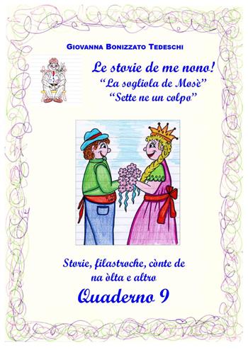 Le storie de me nono!. Vol. 9 - Giovanna Bonizzato Tedeschi - Libro Youcanprint 2023 | Libraccio.it