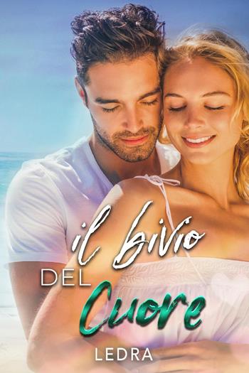 Il bivio del cuore - Ledra - Libro Youcanprint 2023 | Libraccio.it