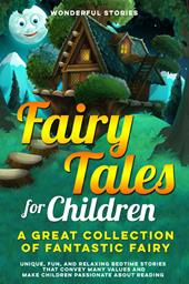 Fairy tales for children. A great collection of fantastic fairy tales. Vol. 2