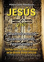 Jesus ¿cuándo nació, cuándo murió, realmente?