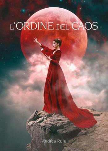 K'ordine del caos - Andrea Ruiu - Libro Youcanprint 2023 | Libraccio.it