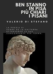 Ben stanno in Pisa più chiari i pisani. La poesia di Cenne de la Chitarra attraverso le sue concordanze complete