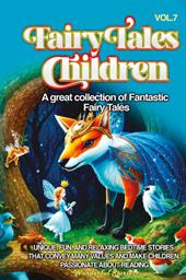 Fairy tales for children. A great collection of fantastic fairy tales. Vol. 7