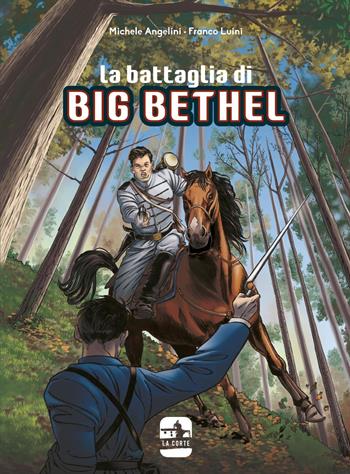 La battaglia di Big Bethel - Michele Angelini, Franco Luini - Libro Youcanprint 2023 | Libraccio.it