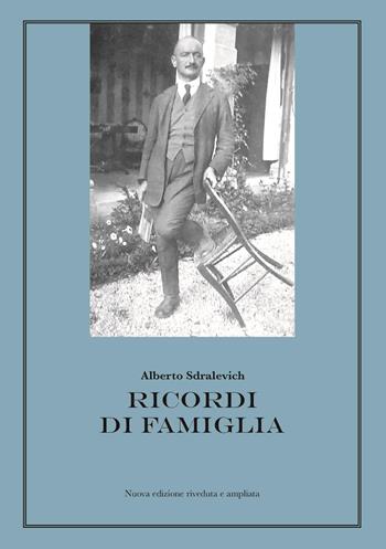 Ricordi di famiglia - Alberto Sdralevich - Libro Youcanprint 2023 | Libraccio.it