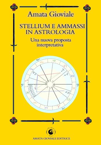 Stellium e ammassi in astrologia. Una nuova proposta interpretativa - Amata Gioviale - Libro Youcanprint 2023 | Libraccio.it