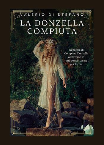 La donzella compiuta - Valerio Di Stefano - Libro Youcanprint 2023 | Libraccio.it