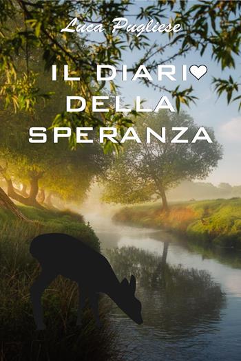 Il diario della speranza - Luca Pugliese - Libro Youcanprint 2023 | Libraccio.it