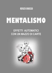 Mentalismo. Effetti automatici con un mazzo di carte