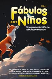 Fábulas para niños. Una gran colección de fabulosos cuentos. Vol. 1