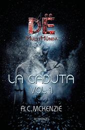 La caduta. Dë multimünda. Vol. 1