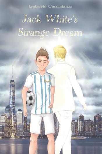 Jack White's strange dream - Gabriele Caccialanza - Libro Youcanprint 2023 | Libraccio.it
