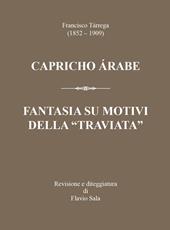 Francisco Tárrega (1852-1909): Capricho árabe & Fantasia su motivi della «Traviata»