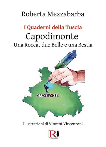 I quaderni della Tuscia. Capodimonte. Una rocca, due belle e una bestia - Roberta Mezzabarba - Libro Youcanprint 2023 | Libraccio.it