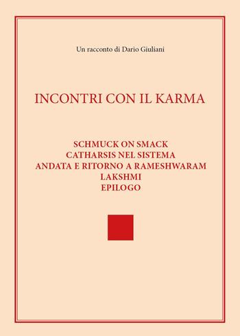 Incontri con il Karma - Dario Giuliani - Libro Youcanprint 2023 | Libraccio.it