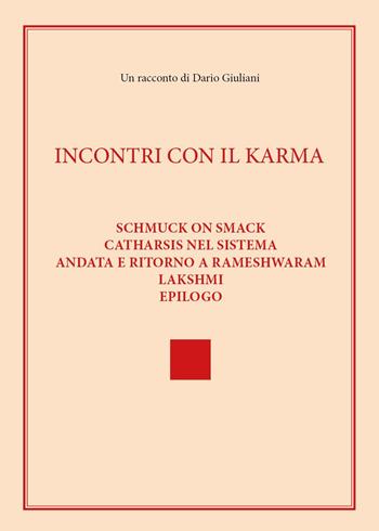 Incontri con il Karma - Dario Giuliani - Libro Youcanprint 2023 | Libraccio.it