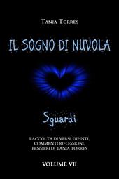 Il sogno di nuvola. Sguardi. Vol. 7