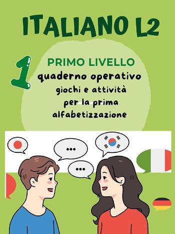 Italiano L2 per bambini stranieri. Primo livello. Giochi e attività per la prima alfabetizzazione - Paola Giorgia Mormile - Libro Youcanprint 2023 | Libraccio.it