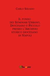 Il fondo dei Seminari Urbano, Diocesano e Piccolo presso l'Archivio Storico Diocesano di Napoli