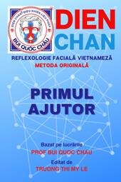 Dien Chan. Reflexologie faciala vietnameza. Metoda originala. Primul ajutor