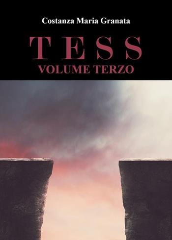 Tess. Vol. 3 - Costanza Maria Granata - Libro Youcanprint 2023 | Libraccio.it