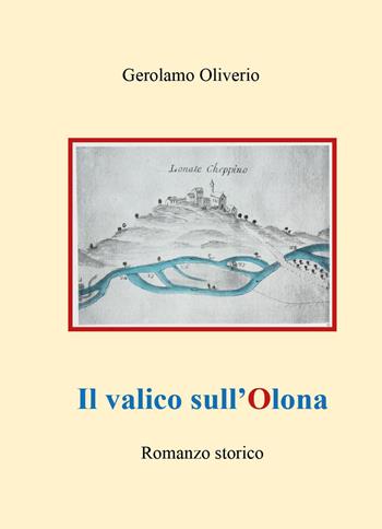 Il valico sull'Olona - Gerolamo Oliverio - Libro Youcanprint 2023 | Libraccio.it