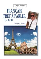 Français prêt A parler. Livello III