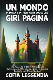 Un mondo di magia e intrighi ogni volta che giri pagina