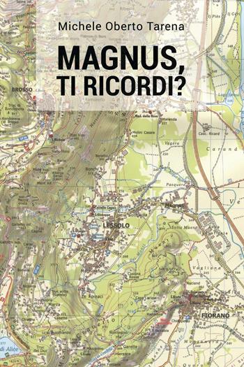 Magnus, ti ricordi? Nuova ediz. - Michele Oberto Tarena - Libro Youcanprint 2023 | Libraccio.it