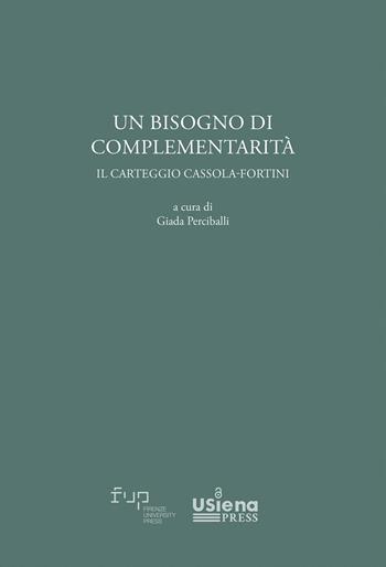 Un bisogno di complementarità. Il carteggio Cassola-Fortini  - Libro Firenze University Press 2023, USiena PRESS | Libraccio.it