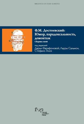 F. M. Dostoevskij: humor, paradoxality, deconstruction  - Libro Firenze University Press 2023 | Libraccio.it