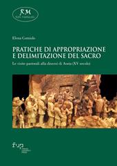 Pratiche di appropriazione e delimitazione del sacro. Le visite pastorali alla diocesi di Aosta (XV secolo)