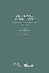 «Arrivederci rra dieci anni?» Carteggio Fortini-Rossanda (1951-1993)