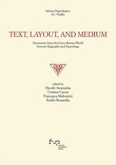 Text, Layout, and Medium. Documents from the Graeco-Roman world between epigraphy and papyrology