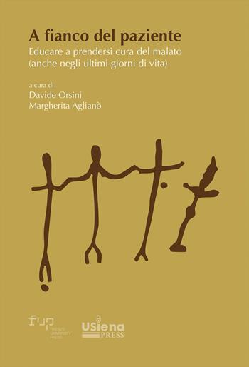 A fianco del paziente. Educare a prendersi cura del malato (anche negli ultimi giorni di vita)  - Libro Firenze University Press 2025, Intrecci | Libraccio.it