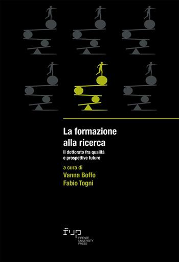 La formazione alla ricerca. Il dottorato fra qualità e prospettive future - Fabio Togni - Libro Firenze University Press 2024, Studies on adult learning and education | Libraccio.it