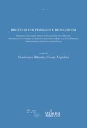 Diritti di uso pubblico e beni comuni. Riedizione critica dell’arringa di Pasquale Stanislao Mancini, «Del diritto di uso pubblico del Comune e del popolo di Roma sulla Villa Borghese», corredata della pertinente giurisprudenza