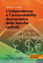 L'indipendenza e l'«accountability» democratica delle banche centrali. Profili comparatistici