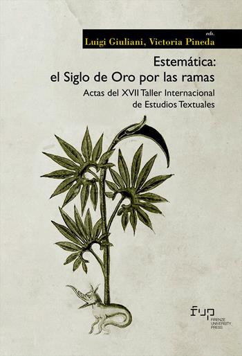 Estemática: el siglo de oro por las ramas. Actas del XVII Taller Internacional de Estudios Textuales  - Libro Firenze University Press 2026, Moderna/comparata | Libraccio.it
