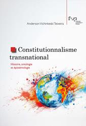 Constitutionnalisme transnational. Histoire, ontologie et épistémologie