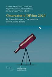 Osservatorio DiVino 2024. La sostenibilità per la competitività delle cantine italiane