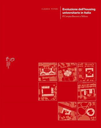 Evoluzione dell'housing universitario in Italia. Il Campus Bocconi a Milano - Claudio Piferi - Libro Firenze University Press 2026, Ricerche. Architettura, Pianificazione, Paesaggio, Design | Libraccio.it