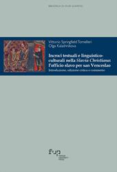 Incroci testuali e linguistico-culturali nella Slavia Christiana: l’officio slavo per San Venceslao