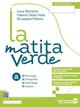 La matita verde. Ediz. separata. Morfologia. Con Sintassi, Quaderno, Comunicazione, Sestino. Per la Scuola media. - Luca Serianni, Giuseppe Patota, Valeria Della Valle - Libro Edizioni Scolastiche Bruno Mondadori 2023 | Libraccio.it