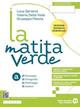 La matita verde. Ediz. separata essenziale. Morfologia. Con Sestino. Con e-book. Con espansione online. Vol. 1 - Luca Serianni, G. Patota, Valeria Della Valle - Libro Edizioni Scolastiche Bruno Mondadori 2023 | Libraccio.it
