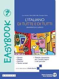 L'italiano di tutte e di tutti. Easybook. - Luca Serianni, Valeria Della Valle, Giuseppe Patota - Libro Edizioni Scolastiche Bruno Mondadori 2024 | Libraccio.it